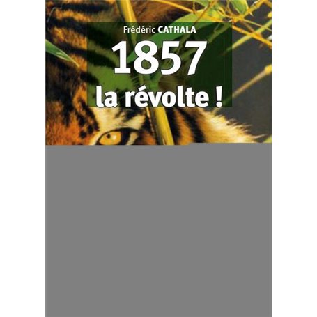 1857, la Révolte !