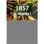 1857, la Révolte !