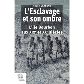 L'Esclavage et son ombre