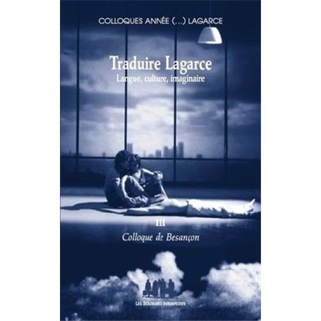 Traduire Lagarce - Langue, culture, imaginaire