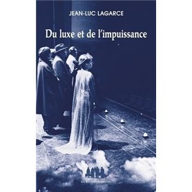 Du luxe et de l'impuissance