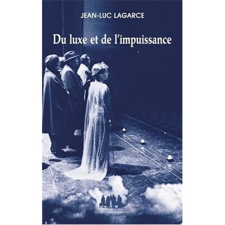 Du luxe et de l'impuissance