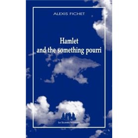 Hamlet and the something pourri