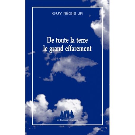 De toute la terre le grand effarement