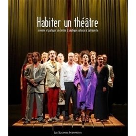 Habiter un théâtre