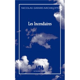 Les incendiaires