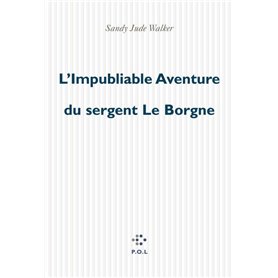 L'Impubliable Aventure du sergent Le Borgne