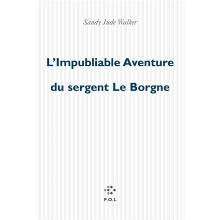 L'Impubliable Aventure du sergent Le Borgne