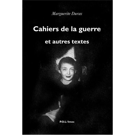 Cahiers de la guerre et autres textes