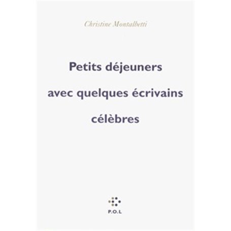 Petits déjeuners avec quelques écrivains célèbres