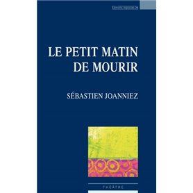 Le petit matin de mourir