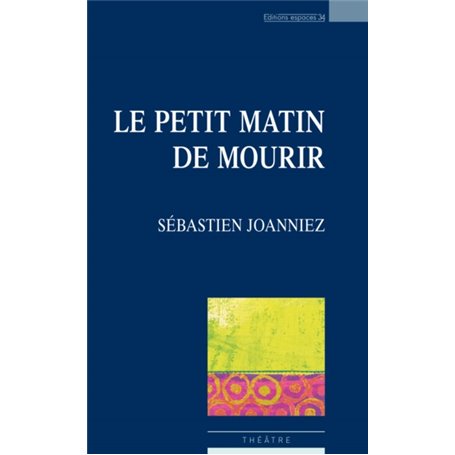 Le petit matin de mourir