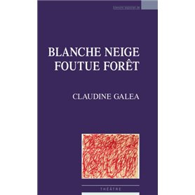 Blanche Neige foutue forêt