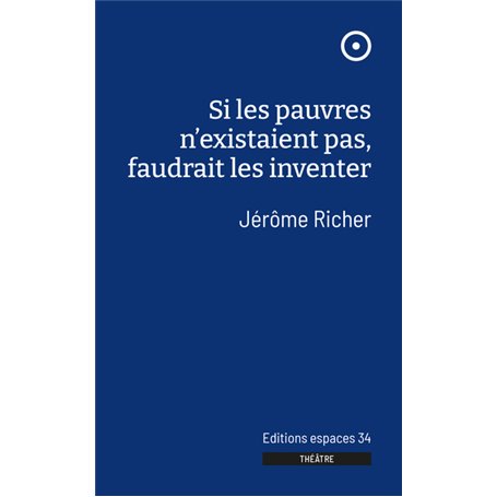 Si les pauvres n'existaient pas, faudrait les inventer