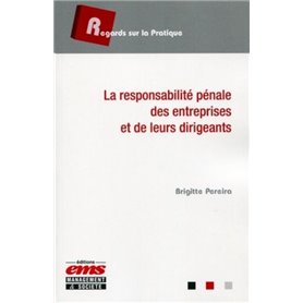 La responsabilité pénale des entreprises et de leurs dirigeants