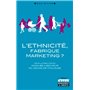 L'ethnicité, fabrique marketing ?