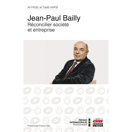 Jean-Paul Bailly - Réconcilier société et entreprise