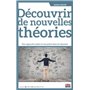 Découvrir de nouvelles théories