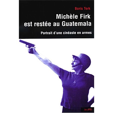 michele firk est restee au guatemala