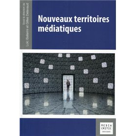 Nouveaux territoires médiatiques