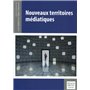 Nouveaux territoires médiatiques