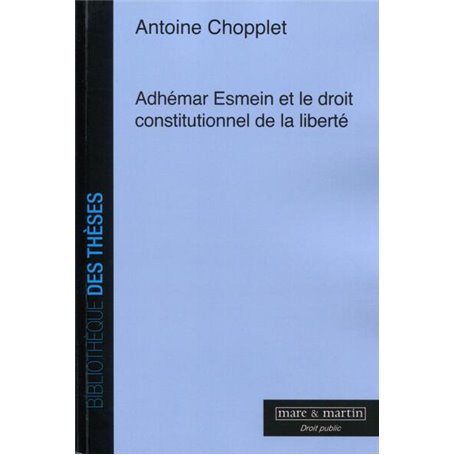 Adhémar Esmein et le droit constitutionnel de la liberté