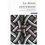 Le droit autrement