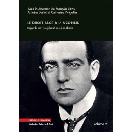 Le droit face à l'inconnu. Tome 2