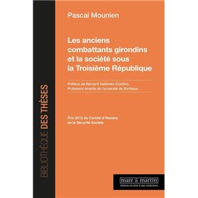 Les anciens Combattants Girondins et la Société sous la troisième République