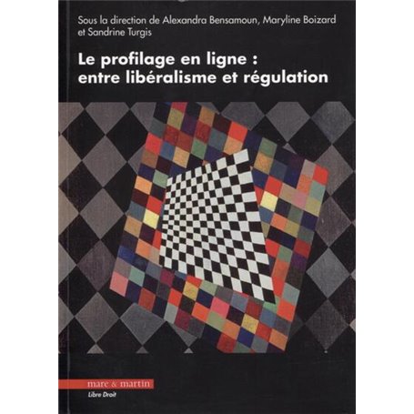 Le profilage en ligne : entre libéralisme et régulation