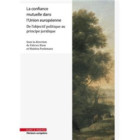 La confiance mutuelle dans l'Union européenne