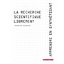 Apprendre en synthétisant. Tome 2.  La recherche scientifique librement