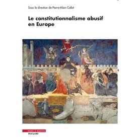 Le constitutionnalisme abusif en Europe