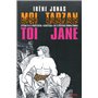 moi tarzan, toi jane