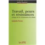 travail, peurs et resistances