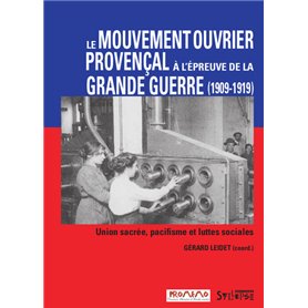 mouvement ouvrier provencal a l'epreuve de la grande guerre