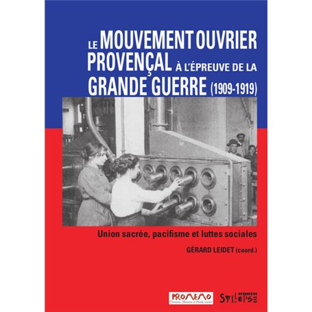 mouvement ouvrier provencal a l'epreuve de la grande guerre