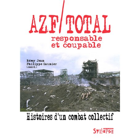 AZF/Total, responsable et coupable