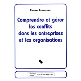 COMPRENDRE ET GERER LES CONFLITS DANS LES ENTREPRISES...