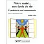 notre sante... une ecole de vie