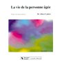 VIE DE LA PERSONNE AGEE (LA)