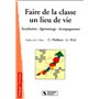 FAIRE DE LA CLASSE UN LIEU DE VIE 2EME EDITION