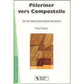 Pèleriner vers Compostelle sur un chemin pas comme les autres