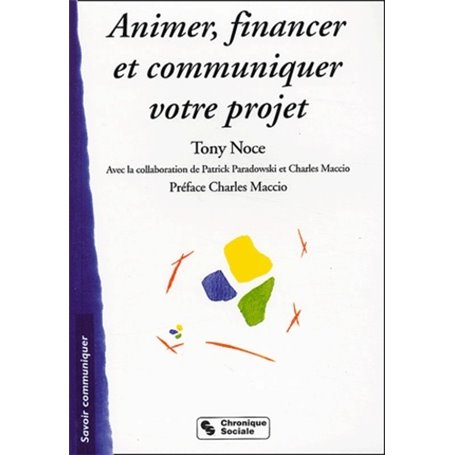 Animer, financer et communiquer votre projet guide stratégique