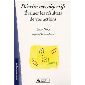 DECRIRE VOS OBJECTIFS - EVALUER LES RESULTATS DE VOS ACTIONS