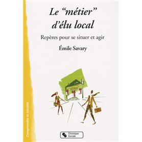 Le métier d'élu local repères pour se situer et agir