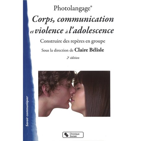 Photolangage® Corps, communication et violence à l'adolescence