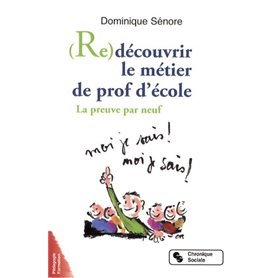 Redécouvrir le métier de prof d'école la preuve par neuf