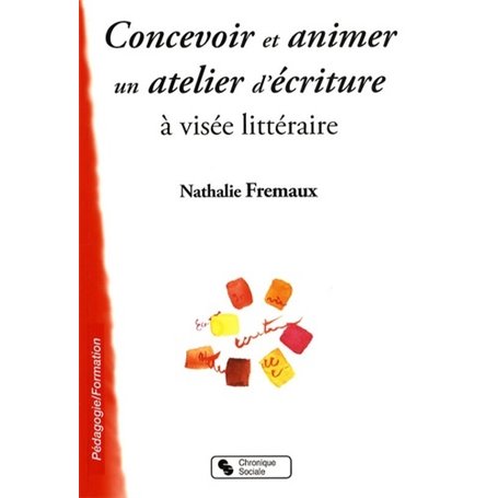 Concevoir et animer un atelier d'écriture à visée littéraire