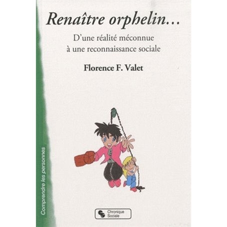 Renaître orphelin d'une réalité méconnue à une reconnaissance sociale